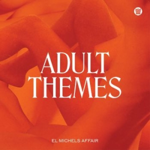 El Michels Affair - Adult Themes i gruppen VINYL / RNB, Disco & Soul hos Bengans Skivbutik AB (3805544)
