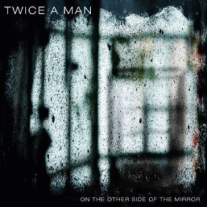 Twice A Man - On The Other Side Of The Mirror i gruppen CD / CD Elektroniskt hos Bengans Skivbutik AB (3805571)