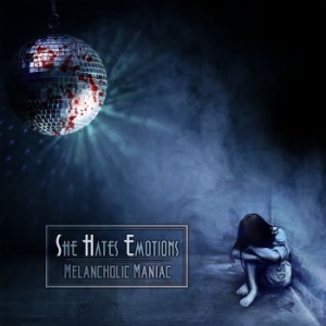 She Hates Emotions - Melancholic Maniac i gruppen CD / Hårdrock hos Bengans Skivbutik AB (3806463)