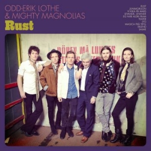 Lothe Odd-Erik & Mighty Magnolias - Rust i gruppen VINYL / Rock hos Bengans Skivbutik AB (3806584)
