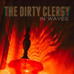 Dirty Clergy - In Waves i gruppen CD / Hårdrock/ Heavy metal hos Bengans Skivbutik AB (3806635)