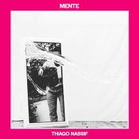 Nassif Thiago - Mente i gruppen VINYL / Pop-Rock hos Bengans Skivbutik AB (3807898)