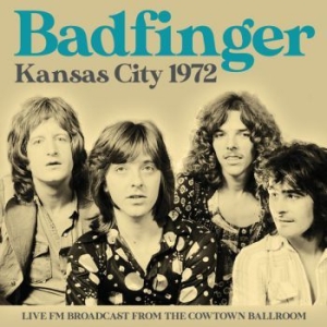 Badfinger - Kansas City 1972 (Live Broadcast 19 i gruppen CD / Pop-Rock hos Bengans Skivbutik AB (3807968)