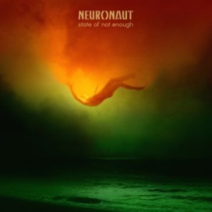 Neuronaut - State Of Not Enough i gruppen CD / Hårdrock/ Heavy metal hos Bengans Skivbutik AB (3808155)