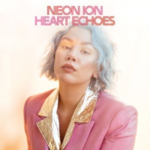 Neon Ion - Heart Echoes i gruppen VINYL / Jazz/Blues hos Bengans Skivbutik AB (3811481)