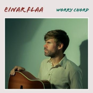 Flaa Einar - Worry Chord i gruppen VINYL / Rock hos Bengans Skivbutik AB (3811513)