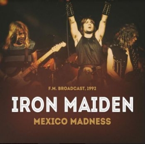 Iron Maiden - Mexico Madness i gruppen CD / Hårdrock hos Bengans Skivbutik AB (3811853)
