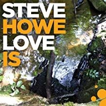 Steve Howe - Love Is i gruppen CD / Pop-Rock hos Bengans Skivbutik AB (3811897)