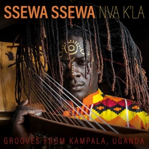 Ssewa Ssewa - Nva K'la - Grooves From Kampala, Ug i gruppen CD / Kommande / Worldmusic/ Folkmusik hos Bengans Skivbutik AB (3813984)
