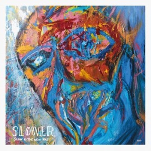 Slow Is The New Fast - Slower i gruppen CD / Jazz/Blues hos Bengans Skivbutik AB (3814308)