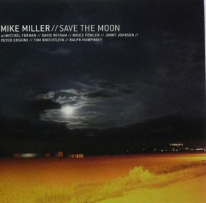 Mike Miller - Save The Moon i gruppen CD / Kommande / Jazz/Blues hos Bengans Skivbutik AB (3814328)