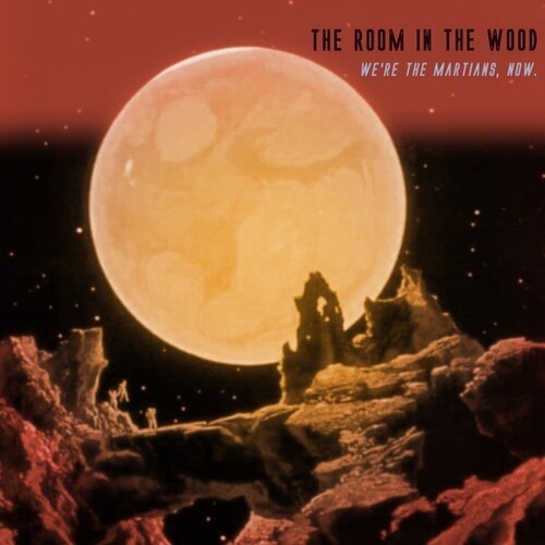 The Room In The Wood - We're The Martians Now i gruppen CD / Pop hos Bengans Skivbutik AB (3814361)