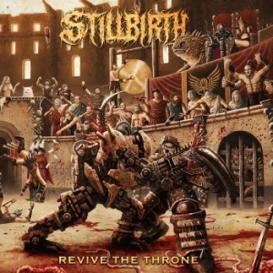 Stillbirth - Revive The Throne i gruppen CD / Hårdrock/ Heavy metal hos Bengans Skivbutik AB (3814363)