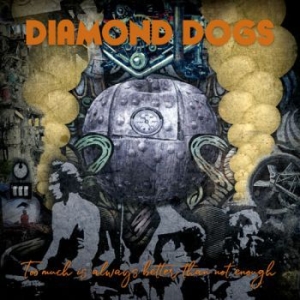 Diamond Dogs - Too Much Is Always Better Than Not i gruppen VI TIPSAR / Kampanjpris / SPD Summer Sale hos Bengans Skivbutik AB (3814374)