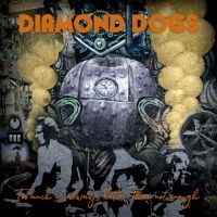 Diamond Dogs - Too Much Is Always Better Than Not i gruppen ÖVRIGT / Diamond Dogs hos Bengans Skivbutik AB (3814374)
