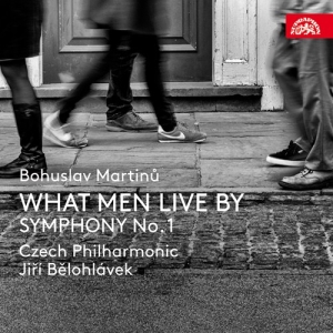 Martinu Bohuslav - What Men Live By, Symphony No. 1 i gruppen Externt_Lager / Naxoslager hos Bengans Skivbutik AB (3816713)