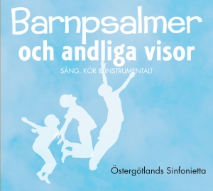 Östergötlands Sinfonietta - Barnpsalmer & Andliga Visor, Vol. 2 i gruppen Externt_Lager / Naxoslager hos Bengans Skivbutik AB (3817528)
