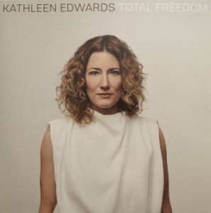 Kathleen Edwards - Total Freedom i gruppen VINYL / Pop-Rock hos Bengans Skivbutik AB (3817562)