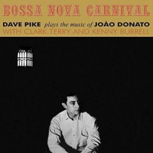 Pike Dave - Bossa Nova Carnival i gruppen VINYL / Jazz/Blues hos Bengans Skivbutik AB (3817580)