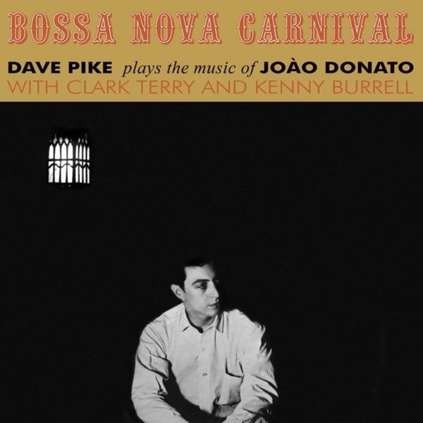 Dave Pike - Bossa Nova Carnival i gruppen VINYL / Jazz/Blues hos Bengans Skivbutik AB (3817580)