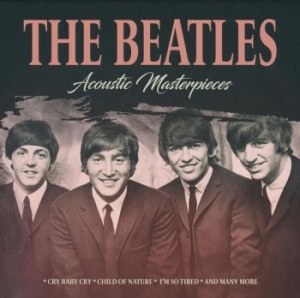 Beatles - Acoustic Masterpieces i gruppen CD / Rock hos Bengans Skivbutik AB (3818308)