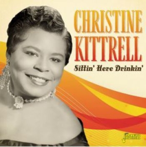 Kittrell Christine - Sittin Here Drinkin i gruppen CD / Jazz/Blues hos Bengans Skivbutik AB (3818764)