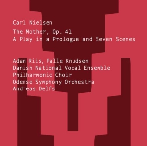 Nielsen Carl - The Mother - A Play In A Prologue & i gruppen MUSIK / SACD / Klassiskt hos Bengans Skivbutik AB (3819173)