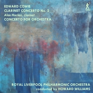 Cowie Edward - Clarinet Concerto No. 2 Concerto F i gruppen Externt_Lager / Naxoslager hos Bengans Skivbutik AB (3819198)