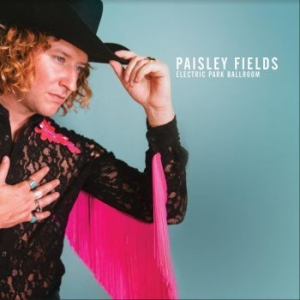 Paisley Fields - Electric Park Ballroom i gruppen CD / Country hos Bengans Skivbutik AB (3820402)