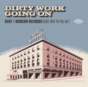 Various Artists - Dirty Work Going On - Kent & Modern i gruppen CD / Nyheter / Jazz/Blues hos Bengans Skivbutik AB (3824041)