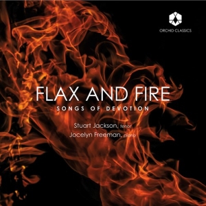 Britten Benjamin Browne William - Flax & Fire - Songs Of Devotion i gruppen CD / Kommande / Klassiskt hos Bengans Skivbutik AB (3824089)