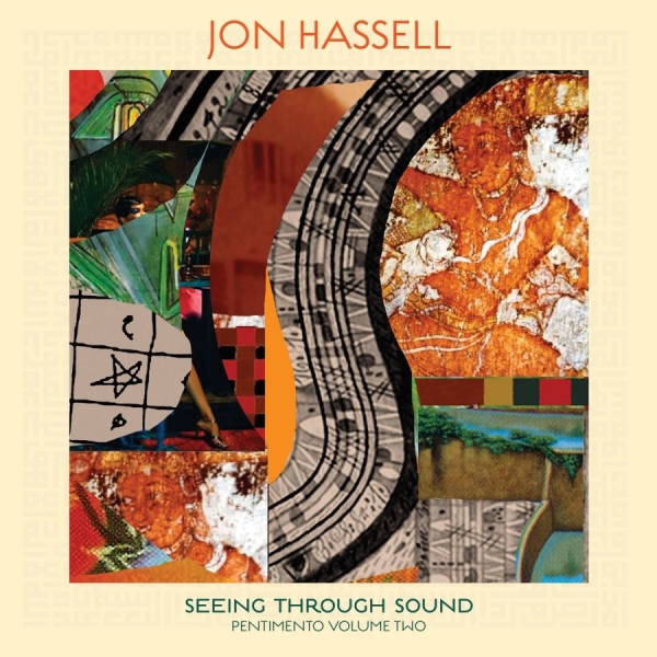 Hassell Jon - Seeing Through Sound (Pentimento Vo i gruppen VINYL / Toppsäljare hos Bengans Skivbutik AB (3827960)