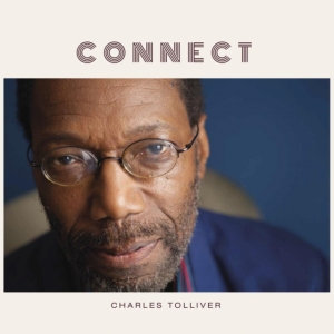Tolliver Charles - Connect i gruppen VI TIPSAR / Årsbästalistor 2020 / JazzTimes 2020 hos Bengans Skivbutik AB (3827961)
