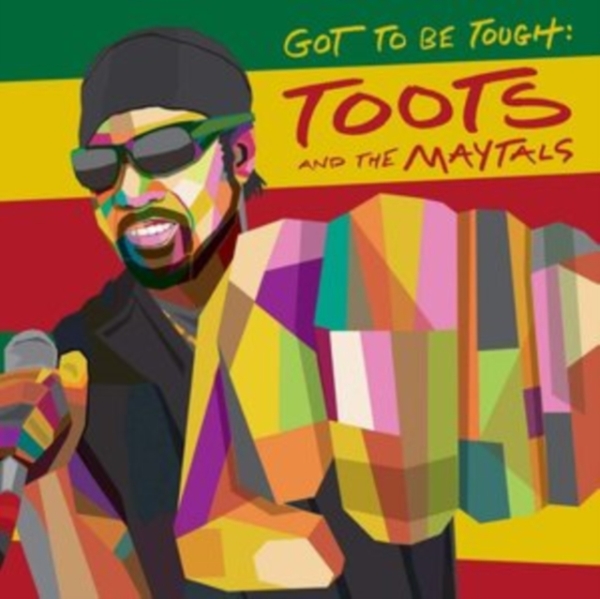 Toots & The Maytals - Got To Be Tough i gruppen CD / Reggae hos Bengans Skivbutik AB (3828149)
