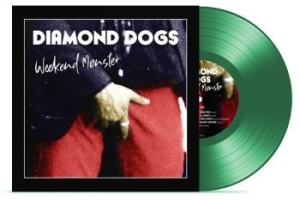Diamond Dogs - Weekend Monster (Green Vinyl) i gruppen VINYL / Pop hos Bengans Skivbutik AB (3829178)