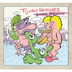 Tijuana Hercules - Evening Dressings i gruppen CD / Pop-Rock hos Bengans Skivbutik AB (3830355)