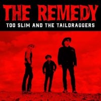 Too Slim And The Taildraggers - The Remedy i gruppen CD / Blues,Jazz hos Bengans Skivbutik AB (3830359)
