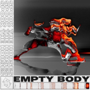 Spook The Horse - Empty Body i gruppen ÖVRIGT / Övrigt / aub hos Bengans Skivbutik AB (3830390)