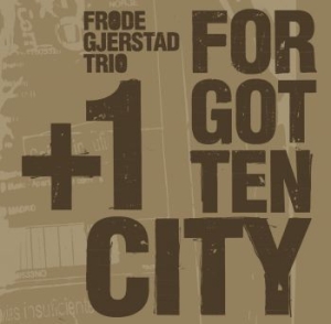 Gjerstad Frode (Trio) - Forgotten City i gruppen CD / Jazz/Blues hos Bengans Skivbutik AB (3830393)