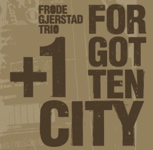 Gjerstad Frode (Trio) - Forgotten City i gruppen CD / Jazz hos Bengans Skivbutik AB (3830393)