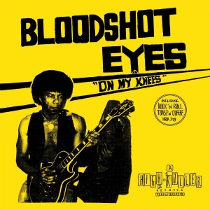 Bloodshot Eyes - On My Knees (Blue Vinyl) i gruppen VINYL / Hårdrock hos Bengans Skivbutik AB (3832633)