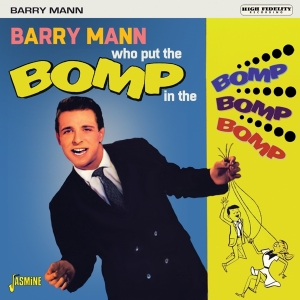 Barry Mann - Who Put The Bomp In The Bomp Bomp Bomp i gruppen CD / Pop-Rock hos Bengans Skivbutik AB (3833071)