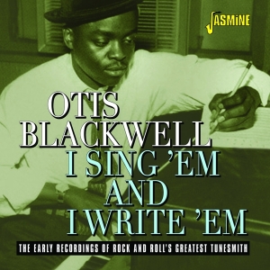 Otis Blackwell - I Sing 'Em And I Write 'Em i gruppen ÖVRIGT / Övrigt / aub hos Bengans Skivbutik AB (3833079)