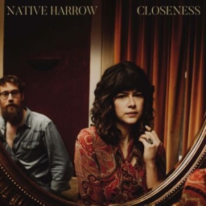 Native Harrow - Closeness i gruppen CD / Pop hos Bengans Skivbutik AB (3833129)