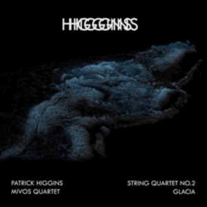 Higgins Patrick - String Quartet No 2 / Glacia i gruppen VINYL / Rock hos Bengans Skivbutik AB (3834795)