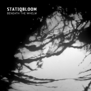 Statiqbloom - Beneath The Whelm i gruppen CD / Rock hos Bengans Skivbutik AB (3834926)