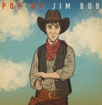 Jim Bob - Pop Up Jim Bob i gruppen CD / Pop-Rock hos Bengans Skivbutik AB (3834968)
