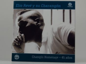 Reve Elio & Charangon - Changui Homenaje: 45 Anos i gruppen CD / Worldmusic/ Folkmusik hos Bengans Skivbutik AB (3834985)