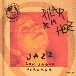 Pilar De La Hoz - Jazz Con Sabor Peruano i gruppen CD / Elektroniskt,World Music hos Bengans Skivbutik AB (3835001)