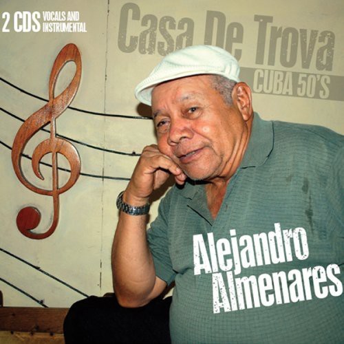 Almenares Alejandro - Casa De Trova: Cuba 50S i gruppen CD / Worldmusic/ Folkmusik hos Bengans Skivbutik AB (3835011)